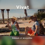 Vivat - Oddam ci wszystko