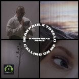 Sean Paul feat. Tove Lo - Calling On Me (Karim Naas Remix)