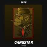 Broh - Gangstar (Radio Mix)