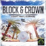 BLOCK & CROWN - I Can t Wait (Club Mix)