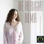 Alma - Be Alright (Radio Edit)