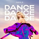 Astrid S - Dance Dance Dance