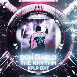 Don Diablo - The Rhythm (KPLR Extended Edit)