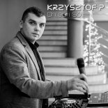 Krzysztof P - Chleb i Sól. (Radio Editt)