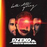 Dzeko & Keith Urban - Both Still Young (Radio Edit)