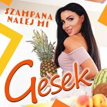 Gesek - Szampana Nalej Mi