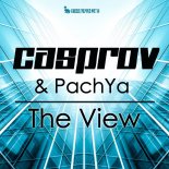 CASPROV & PACHYA - The View (Radio Edit)