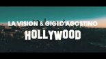 LA Vision & Gigi D'Agostino - La Passion X Hollywood (Socievole & Adalwolf Bootleg Remix)