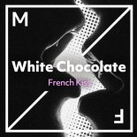 WHITE CHOCOLATE - French Kiss (DJ Edit)