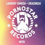 LAURENT SIMECA, CRAZIBIZA - Mita (Laurent Simeca Remix)