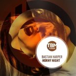 BASTIAN HARPER - Horny Night (Extended Version)