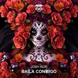 Josh Nor - Baila Conmigo (EDM Edit)