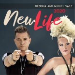 Denora & Miguel Saez - New Life 2020 (Original Mix)