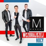 Moment - Wczorajszej Nocy