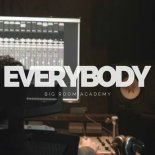 Big Room Academy - Everybody (Original Mix)