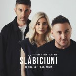 DJ Project feat. Andia - Slăbiciuni (DJ Dark & Mentol Extended Remix)