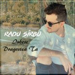 Radu Sirbu - Iubesc Dragostea Ta