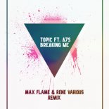 Topic, A7S - Breaking Me (Max Flame & Rene Various Remix)