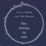 Overt x MaxFly feat. Ada Marczak - Nim skończy się czas (Radio Edit)