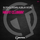 BLOCK & CROWN - Night Clubbin  (Original Mix)