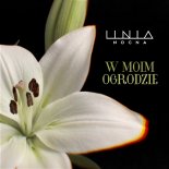 Linia Nocna - W moim ogrodzie