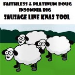 Faithless & Platinum Doug - Insomnia Big (Sausage Line Knas Tool)