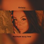 Extazy - Kocham Oczy Twe