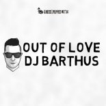 DJ BARTHUS - Out Of Love (Radio Edit)