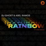 DJ GHOST & ABEL RAMOS ft. Ana Galeli - Rainbow (Extended Mix)