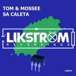 TOM & MOSSEE - Sa Caleta (Original Mix)