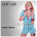 DAMAE - Castles In The Sky (FSDW Remix)