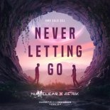 Nu-Clear Ft. Astrak - Never Letting Go (Original Mix)