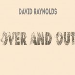 David Raynolds - Over And Out (Original Mix)