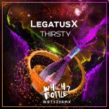 LegatusX - Thirsty (Original Mix)