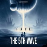 Faye - The 5th Wave (Extended Mix)