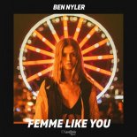 BEN NYLER - Femme Like You (Extended Mix)