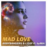 Bodybangers & Lizot feat. ByMia - Mad Love (Extended Mix)