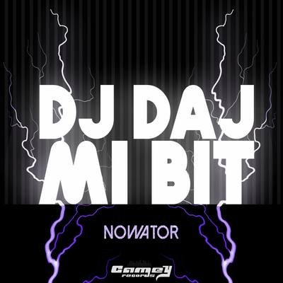 NOWATOR - DJ daj mi bit (Radio Edit)