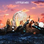 LITTLE MIX - Holiday (Radio Edit)