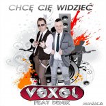 Vexel Feat. Denix - Chcę Cię Widzieć (Aranż)