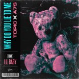 Topic & A7S - Why Do You Lie To Me (feat. Lil Baby)