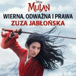 Zuza Jabłońska - Wierna, Odważna i Prawa (z Filmu „Mulan”)