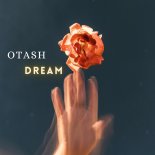 OTASH - Dream (Original Mix)