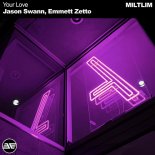 Jason Swann, Emmett Zetto - Your Love (Original Mix)