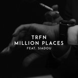 TRFN - Million Places (feat. Siadou)