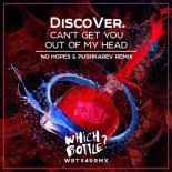 Discover. - Can't Get You Out Of My Head (No Hopes & Pushkarev Radio Edit)