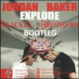 Jordan & Baker - Explode (BLackey Brothers Bootleg)