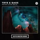 Trye & Qaos - Never Look Back