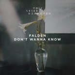 Falden - Don't Wanna Know