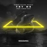 Robert Falcon, Magnus, Conan Mac - Try Me (Extended Mix)